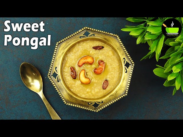Sweet Pongal Recipe | Chakkara Pongal | Sakkarai Pongal | Sweet Rice Pongal | Navratri Vrat Recipes | She Cooks
