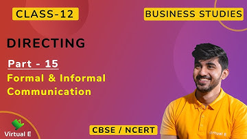 Class 12 Business Studies Chapter 7 | Directing | Part  Formal & Informal Communication