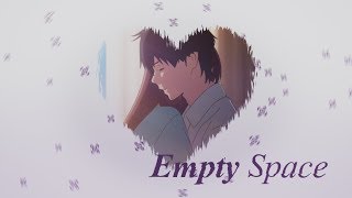 Empty Space || Kimi no Suizō o Tabetai AMV