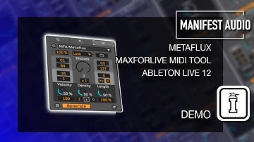 Demo - Metaflux - Live 12 MIDI Tools for Ableton Live by Manifest Audio