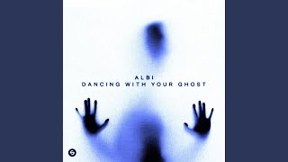 Dancing With Your Ghost
