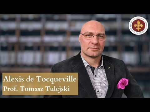 Alexis de Tocqueville – korekta liberalizmu w obliczu demokratycznej tyranii | prof. Tomasz Tulejski