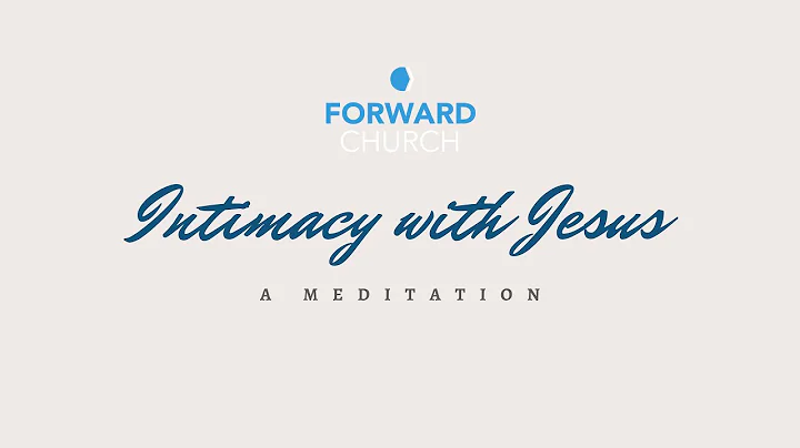 Experiencing Intimacy with Jesus  - Will Sumpter