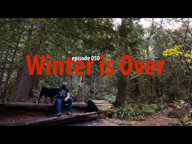 Episode 050 - Winter is Over