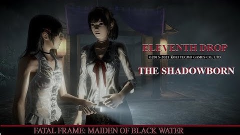 Fatal Frame Maiden of Black Water - Platinum Guide Walkthrough Eleventh Drop S+ Rank