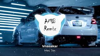 VnasaKar - Mec Tex (AMB Remix)