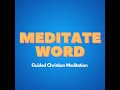 Guided Christian Meditation - Episode 17 - Proverbs 10:17 | Meditate Word | Bible Audio