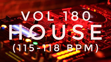 Vol 180 - House Music (115-118 BPM)