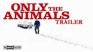 Only the Animals (2019) | Trailer | Denis Ménochet | Laure Calamy | Damien Bonnard | Dominik Moll