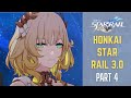 Honkai Star Rail 3.0 Story Quest Part 4 FULLY VOICED