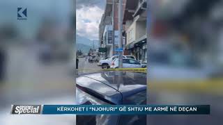 Kërkohet I Njohuri Që Shtiu Me Armë Në Deçan
