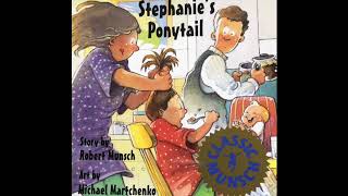 Stephanies Ponytail By Robert Munsch Read Aloud