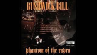 BUSHWICK BILL - phantom of the rapra [ FULL ALBUM ]