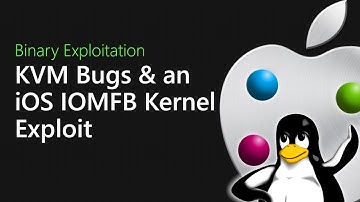 104 - KVM Bugs and an iOS IOMFB Kernel Exploit [Binary Exploitation Podcast]