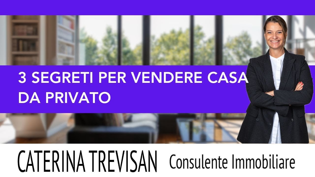 3 SEGRETI PER VENDERE CASA DA PRIVATO - YouTube
