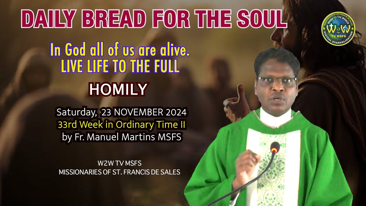 HOMILY | 23 NOVEMBER 2024 | 33RD WEEK IN ORDINARY TIME II by Fr Manuel ...