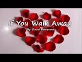 If You Walk Away - David Pomeranz (Lyrics)