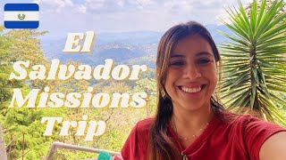 EL Salvador Missions Trip | Pt 1.