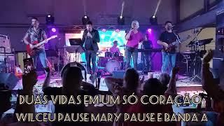 DUAS VIDAS EM UM SÓ CORAÇÃO - WILCEU PAUSE MARY PAUSE.