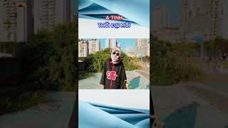 A Tinh Khi thời đại thay đổi #giaitri #haihuoc
