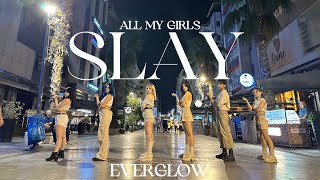 [KPOP IN PUBLIC] EVERGLOW (에버글로우) - SLAY| DANCE COVER | 6aes CREW | Turkey