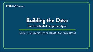 Direct Admissions - Building the Data Training, part II - Infinite Campus and jmc