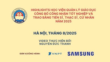 Lễ tốt nghiệp ‐ Trao bằng tiến sĩ, thạc sĩ, cử nhân Học Viện Quản Lý Giáo Dục 2025 | Highlights
