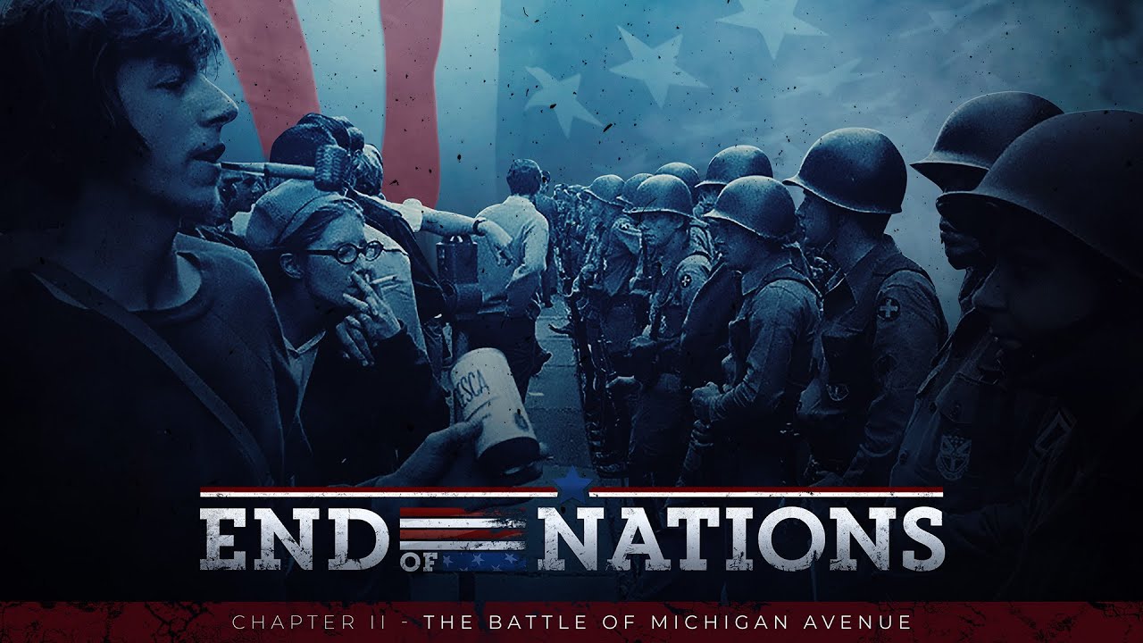 END OF NATIONS | THE BATTLE OF MICHIGAN AVENUE  (CHAPTER II)