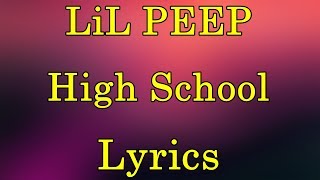 LiL PEEP - High School Lyrics
