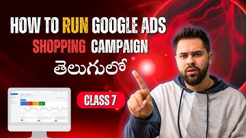 Class 7: How to Run Google Shopping Ads with GMC Account | Telugu Tutorial Step-by-Step