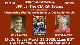 McDuff's #UndoTheCoup, part 28: JFK vs. CIA Kill Teams: Expendable Elite, by Daniel Marvin