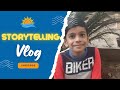 Beautiful story with a powerful message  storytelling vlog  a story for all  storyteller  ibhan