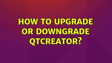 Ubuntu: How to upgrade or downgrade QtCreator?
