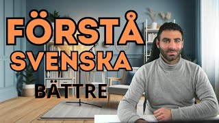 FÖRSTÅ SVENSKA BÄTTRE! (Svåra ord och meningar)