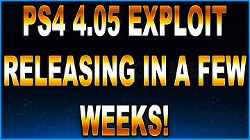 PS4 4.05 EXPLOIT  TO BE RELEASED WITHIN A FEW WEEKS!