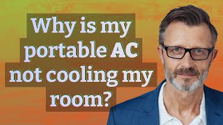 Why is my portable AC not cooling my room?