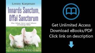 INNARDS SANCTUM, OFFAL SANCTORUM: The What, How and Where of Eating Offal