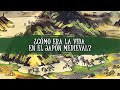 ¿Cómo era la vida en el Japón medieval?