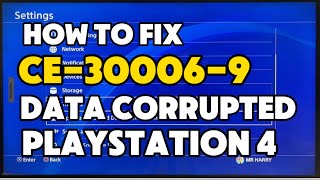 How To Fix PS4 CE-30006-9 An Error Occurred while accessing the data