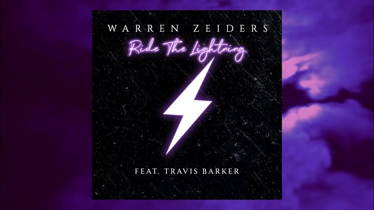 Warren Zeiders Ride the Lightning (feat. Travis Barker) (Official