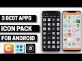 3 Best Icon Pack Apps for Android 2026