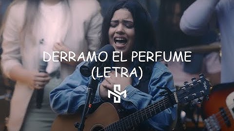 Derramo el Perfume  | Averly Morillo, Montesanto (Letra)