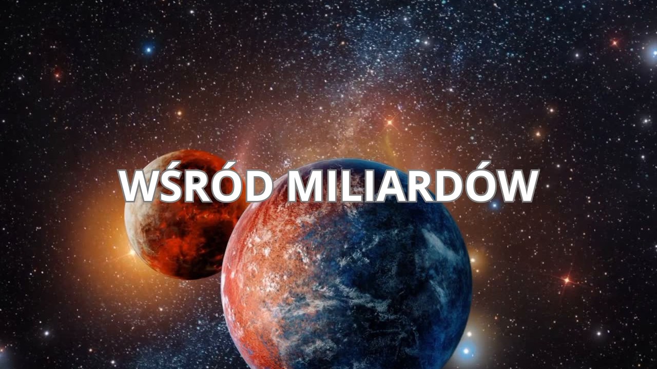 WŚRÓD MILIARDÓW