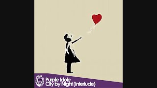 Purple Idole - City By Night (Interlude)