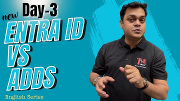 DAY-3 : Introduction of Microsoft Entra ID and Microsoft Entra ID Vs ADDS.