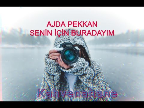 AJDA PEKKAN - Senin İçin Burdayım          [Unutulmayanlar] [unforgettable] [Kahvebahane]