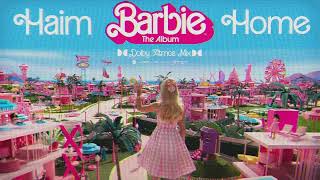 HAIM - Home [Barbie: The Album] (Dolby Atmos Mix)