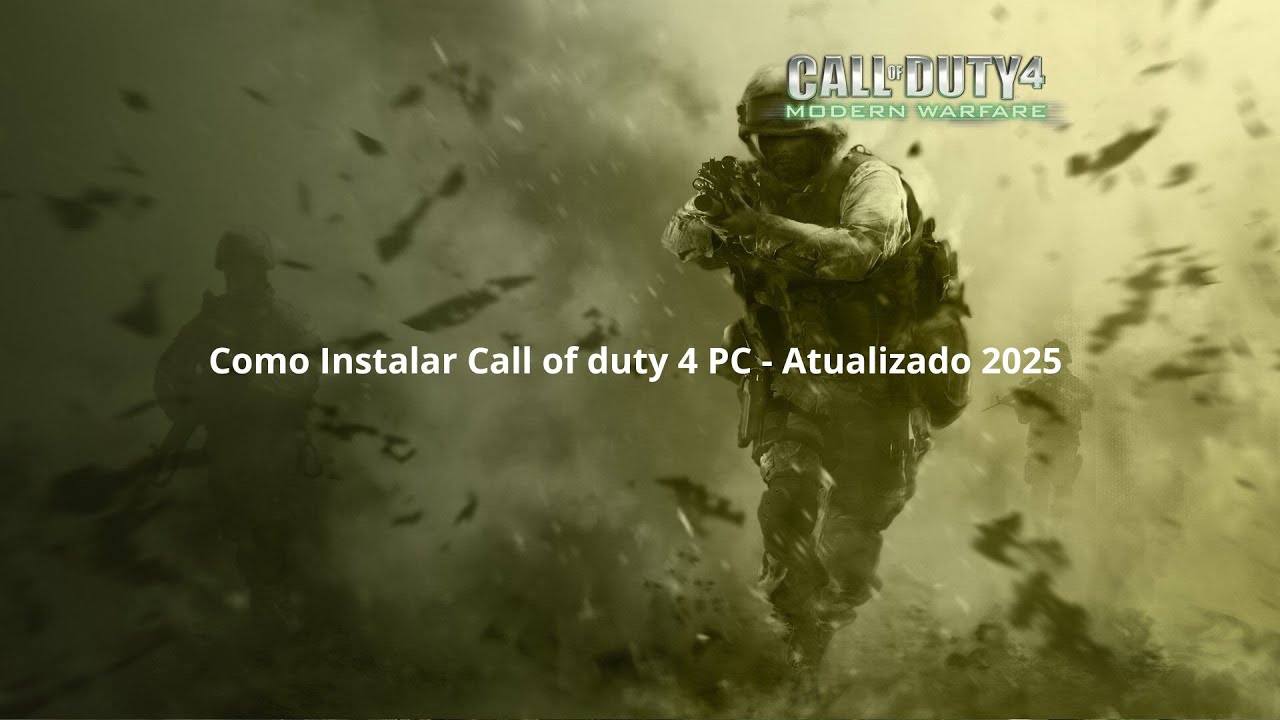 Como instalar Call Of Duty 4 Atualizado %100 PC 2025 - YouTube