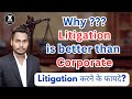 Why Litigation is better than Corporate | Litigation vs Corporate | AK Legal