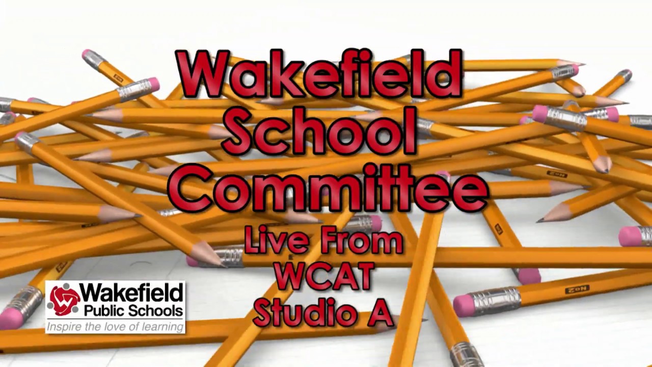 Wakefield School Committee - March 26th, 2019 - YouTube Wakefield School Committee - March 26th, 2019 - YouTube